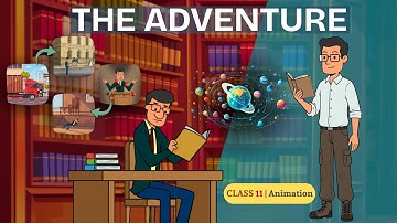 The Advanture class 11 | the adventure class 11 in hindi animation | class 11 english chapter 4