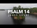 🎤 Psalm 14 Song - Fools