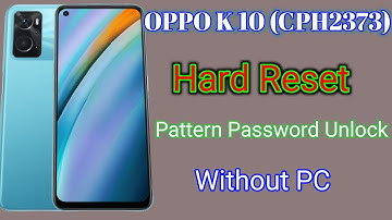 OPPO K10 How to hard reset (Cph2373)Lock removed