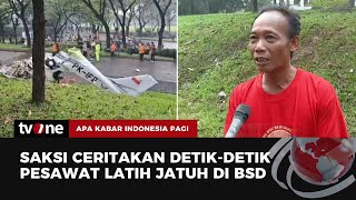 Begini Detik-Detik Pesawat Jatuh di BSD Menurut Saksi Kejadian | AKIP tvOne