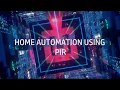 Home automation using pir reupload with improved audio