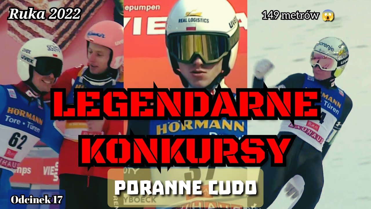 PORANNE CUDO | Ruka 2022 | Legendarne Konkursy #17