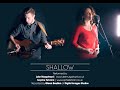 Shallow (A Star Is Born) - Lady Gaga & Bradley Cooper (Cover by Luke Murgatroyd & Sophie Tehrani)