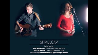 Shallow (A Star Is Born) - Lady Gaga &amp; Bradley Cooper (Cover by Luke Murgatroyd &amp; Sophie Tehrani)