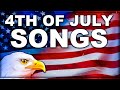 4th Of July Songs Playlist 2025 Patriotic Music Playlist Happy 4th Of July Playlist