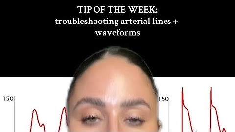 TIP OF THE WEEK: troubleshooting arterial lines + waveforms 🩸