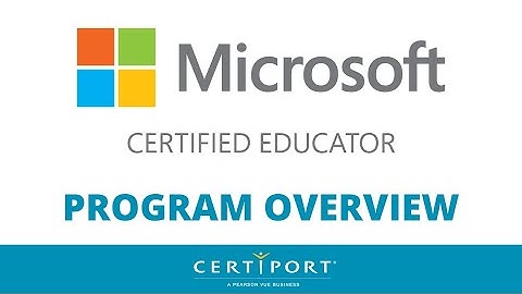 Microsoft Certified Educator (MCE) Program Overview