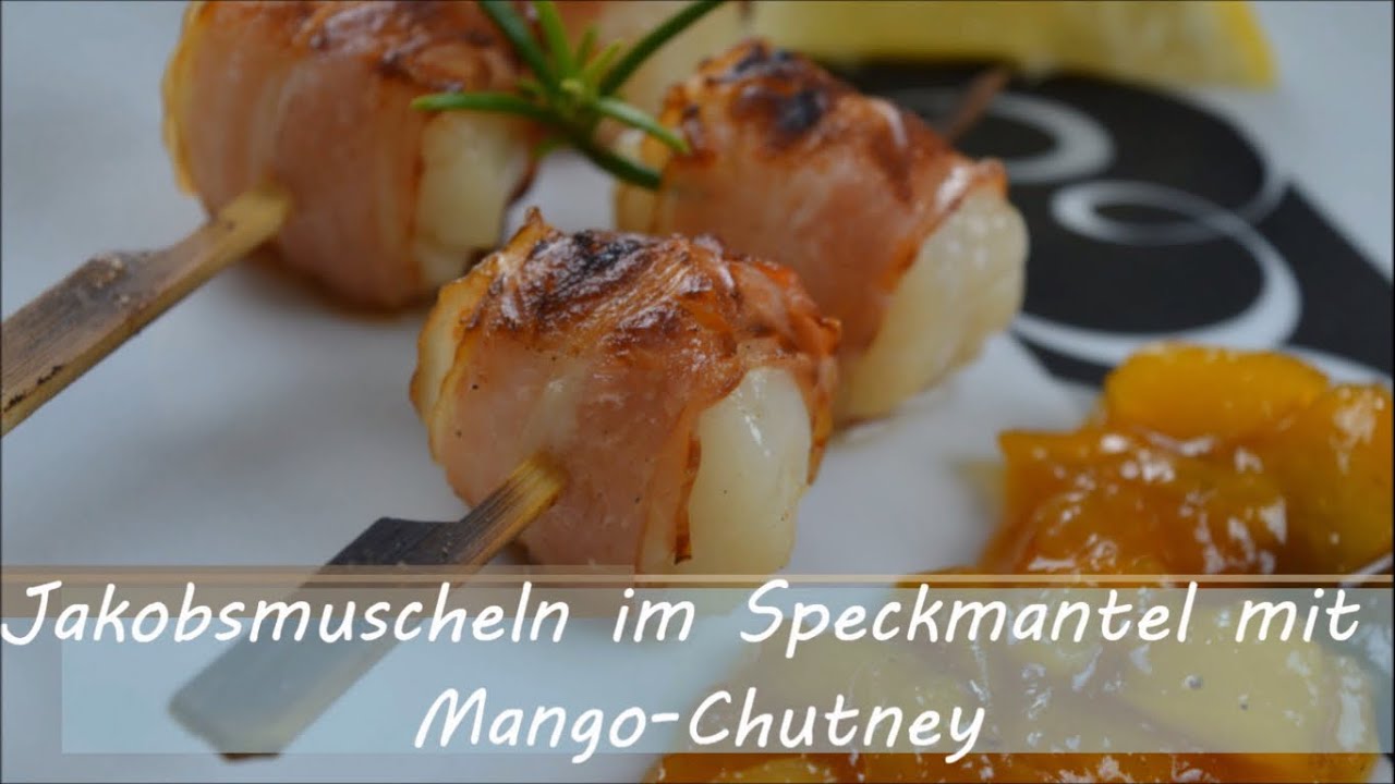 Jakobsmuscheln im Speckmantel mit Mango Chutney - YouTube