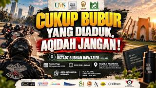 CUKUP BUBUR YANG DIADUK, AQIDAH JANGAN!!! - USTADZ SUBHAN BAWAZIER