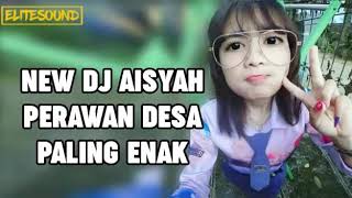 Dj Aisyah Perawan Desa Paling Enak