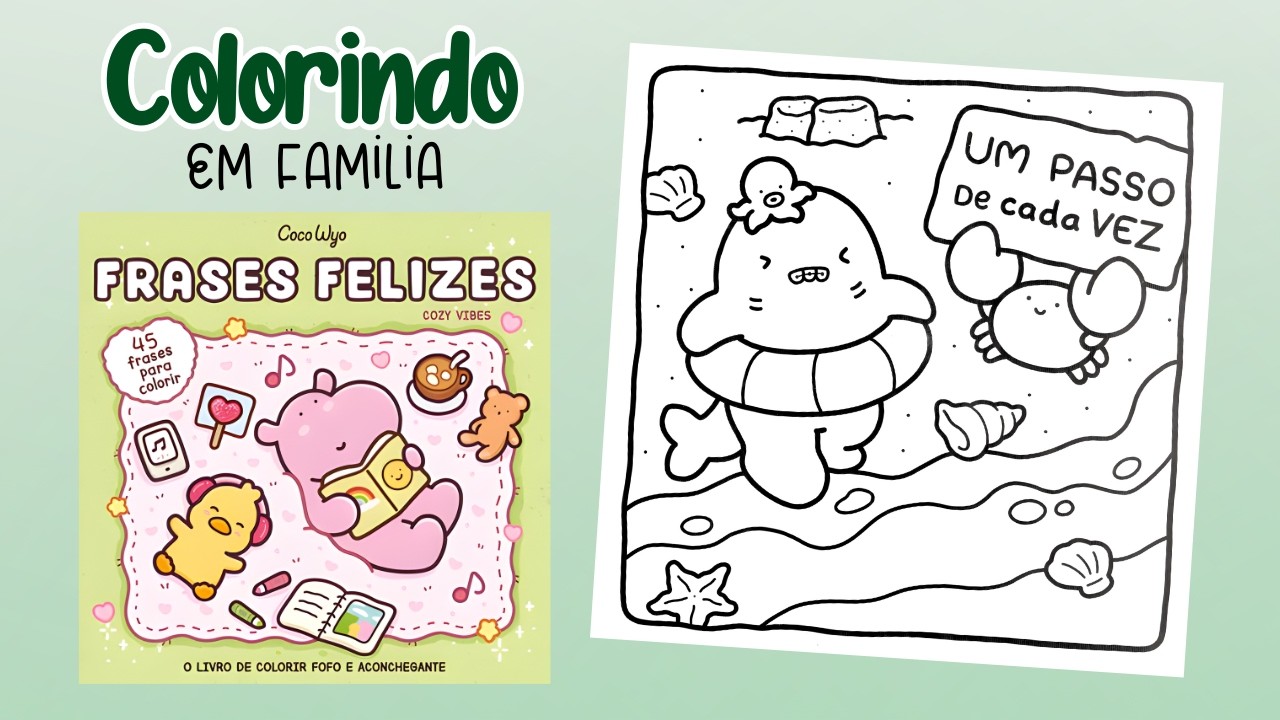 PINTANDO FRASES FELIZES | COLORINDO EM FAMÍLIA | COCO WYO | PÁGINA 11 | PINTE COMIGO