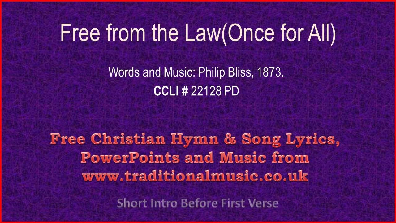 Free From The Law P Bl Iss Hymn Lyrics Music Youtube