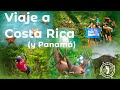 Viaje a Costa Rica y Panamá