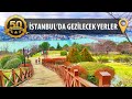 İstanbul Gezilecek Yerler Listesi +50 Öneri | gezilesiyer.com