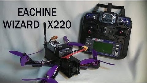 Eachine Wizard X220 FPV Racer : Worth it !!!!!