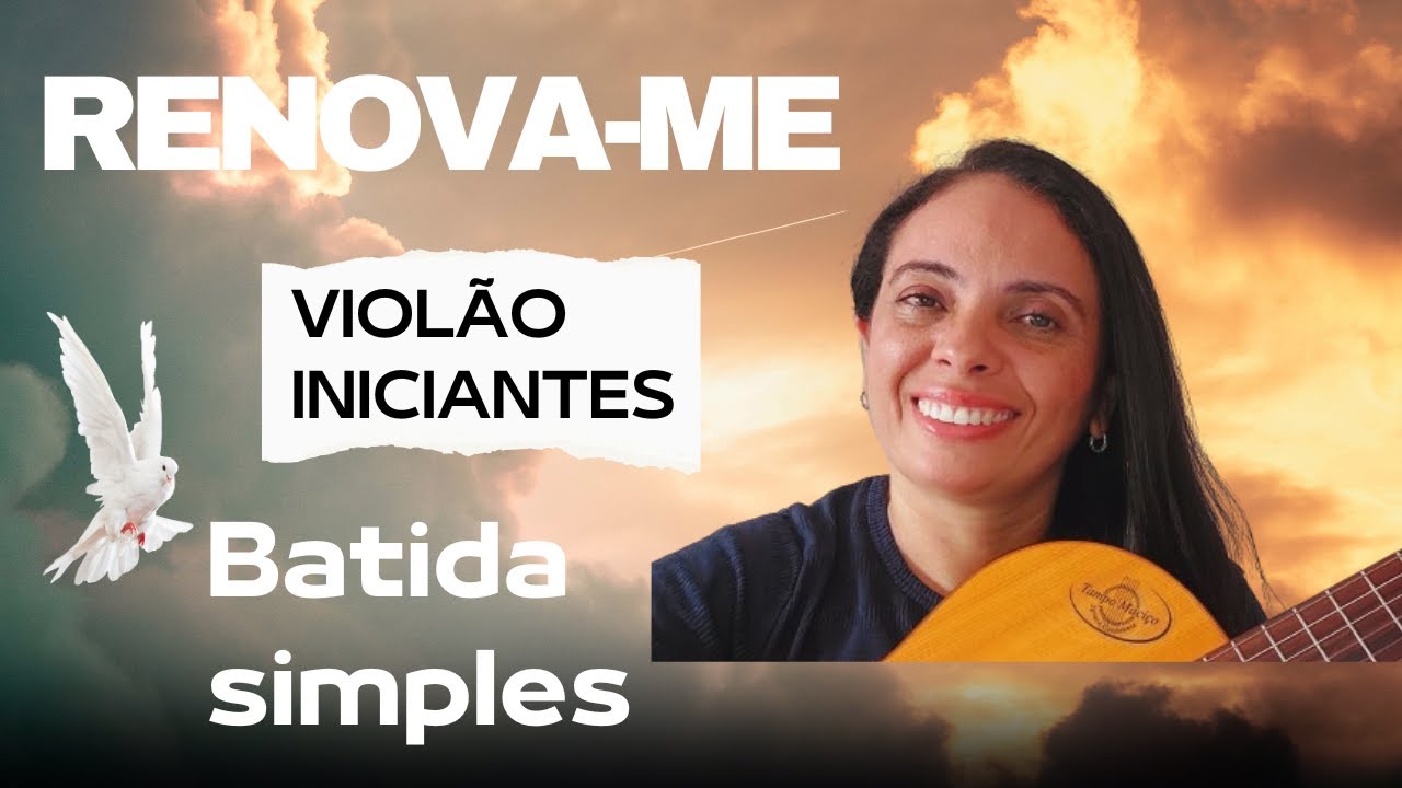 COMO TOCAR RENOVA-ME - VIOLÃO INICIANTES