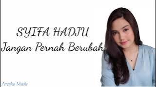 Syifa Hadju - Jangan Pernah Berubah [LIRIK]