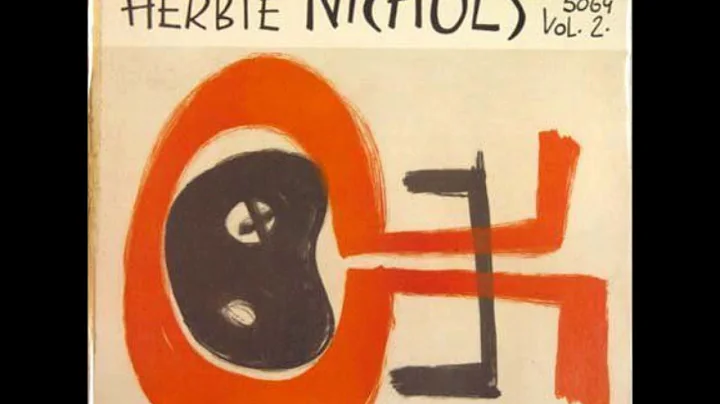 Herbie Nichols - The Prophetic Herbie Nichols, Vol...