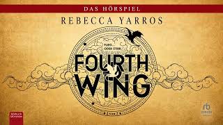 Fourth Wing_ Das Hörspiel - Teil 2 von 2 von Rebecca Yarros | Hörbuch Fantasy / Dark Romance