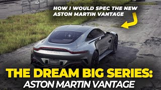 The Dream Big Series: 2024 Aston Martin Vantage