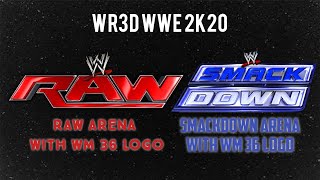 Wr3D Wwe 2K20 New Raw Arena With Wm 36 Logo And New Smackdown Live Arena With Wm 36 Logo....