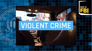 Inside the FBI Podcast: Violent Crime