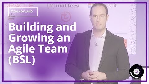 Building and Growing an Agile Team | Tom Hoyland