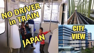 DRIVERLESS TRAIN | JAPAN | CITY VIEW FROM TRAIN|