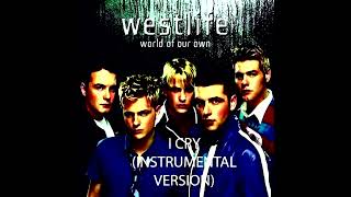 I Cry (Westlife Instrumental Version)