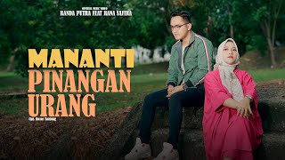 Rana Safira Ft. Randa Putra - Mananti Pinangan Urang (Official Music Video )
