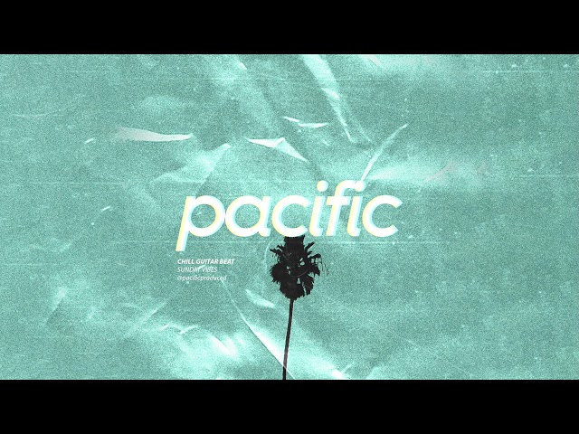 Chill Guitar Type Beat - Sunday Vibes (Prod. Pacific) class=