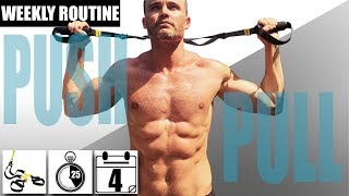 TRX / SUSPENSION TRAINER PUSH / PULL WEEKLY ROUTINE