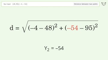 Find the distance between two points p1 (48,95) and p2 (-4,-54): Step-by-Step Video Solution