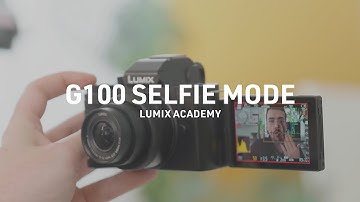 LUMIX Academy G100 | Selfie Mode