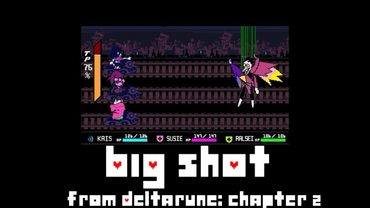 BIG SHOT (from “Deltarune”)