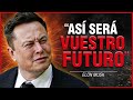 Las PREOCUPANTES Predicciones de Elon Musk Para 2030 😱 | Elon Musk en español.