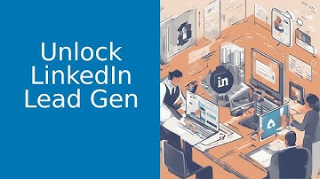 Mastering LinkedIn Lead Generation