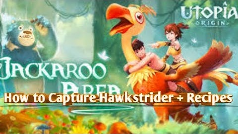How to capture HAWKSTRIDER  + Recipes | Utopia Origin