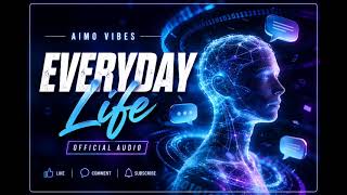 🎵 Aimo Vibes – Everyday Life(official audio)🎤 👍 Like, 💬 comment, 🔔 subscribe and share #RwandaMusic screenshot 2