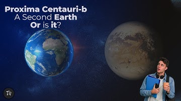 Proxima Centauri b - A Second Earth | English | Tinfo Guys