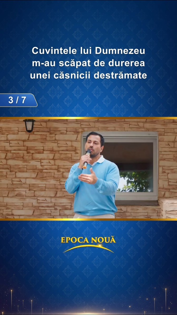 Cuvintele lui Dumnezeu m-au scăpat de durerea unei căsnicii destrămate (Partea 3/7)