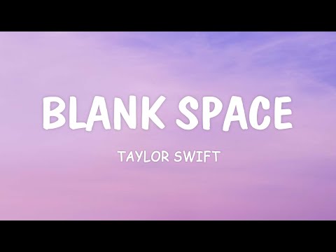 Blank Space - Taylor Swift (Lyrics)