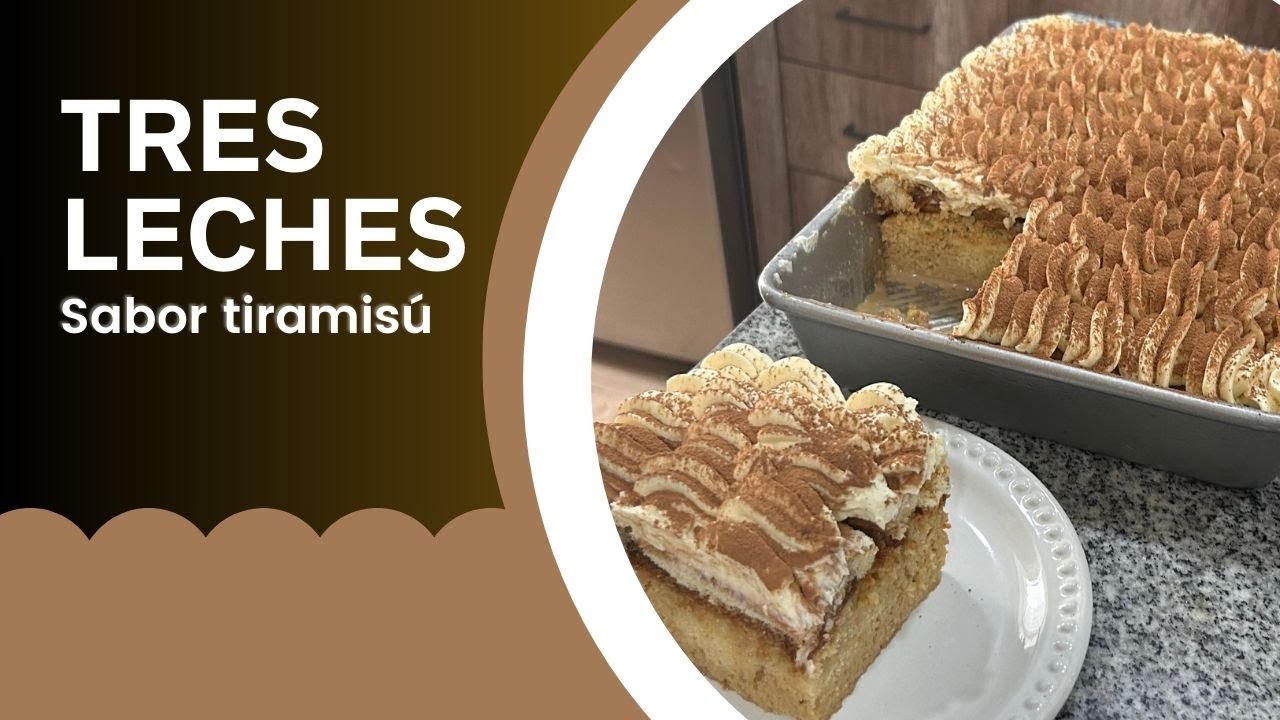 PASTEL DE TRES LECHES SABOR TIRAMISÚ