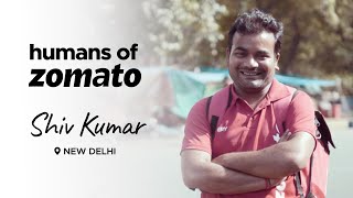 Humans of Zomato | Episode 25 | Shiv Kumar, Delhi