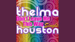 Miniatura de vídeo de "Thelma Houston - Don't Leave Me This Way"