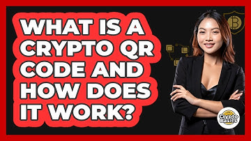 What Is A Crypto QR Code And How Does It Work? - CryptoBasics360.com