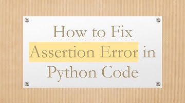 How to Fix Assertion Error in Python Code