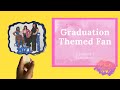 Graduation Fans | Print Than Cut| Cricut Projects