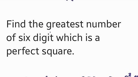 Greatest 6-digit perfect square