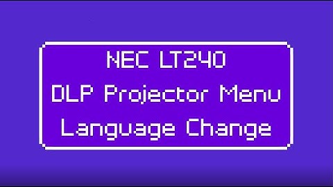 NEC LT240 DLP Projector Menu Reset/Language Change